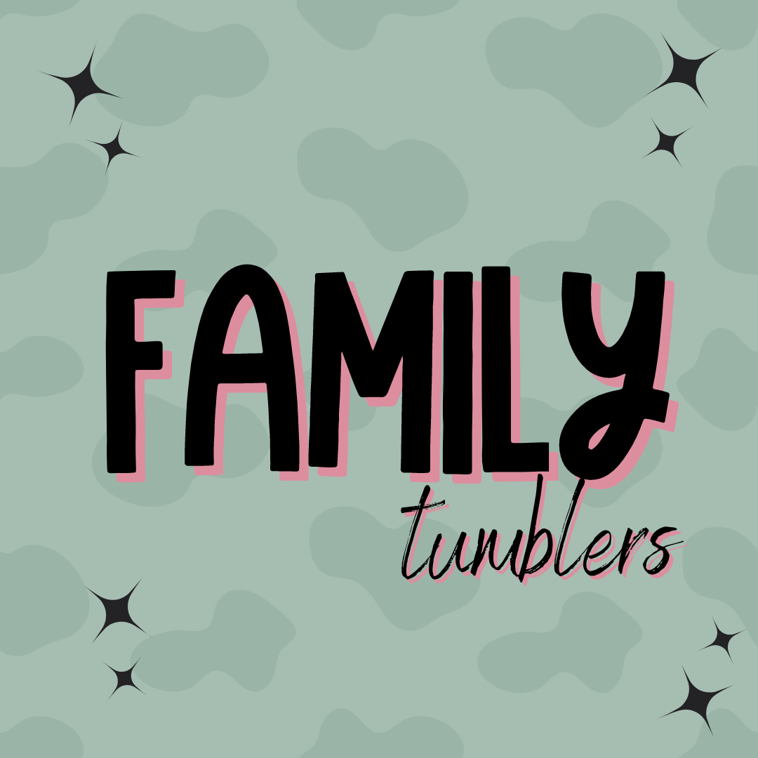 Family Tumblers