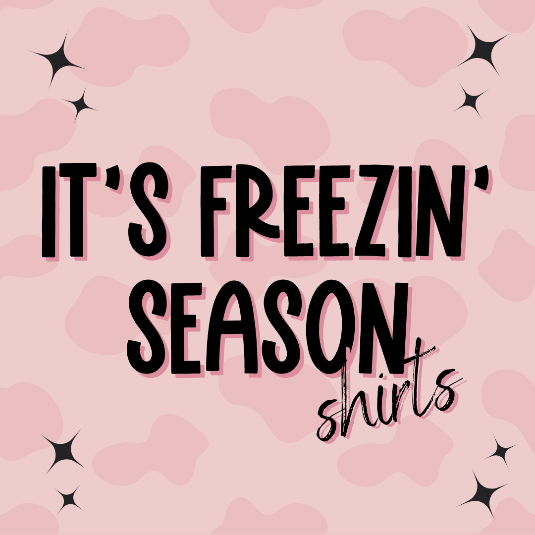 It's Freezin' Season