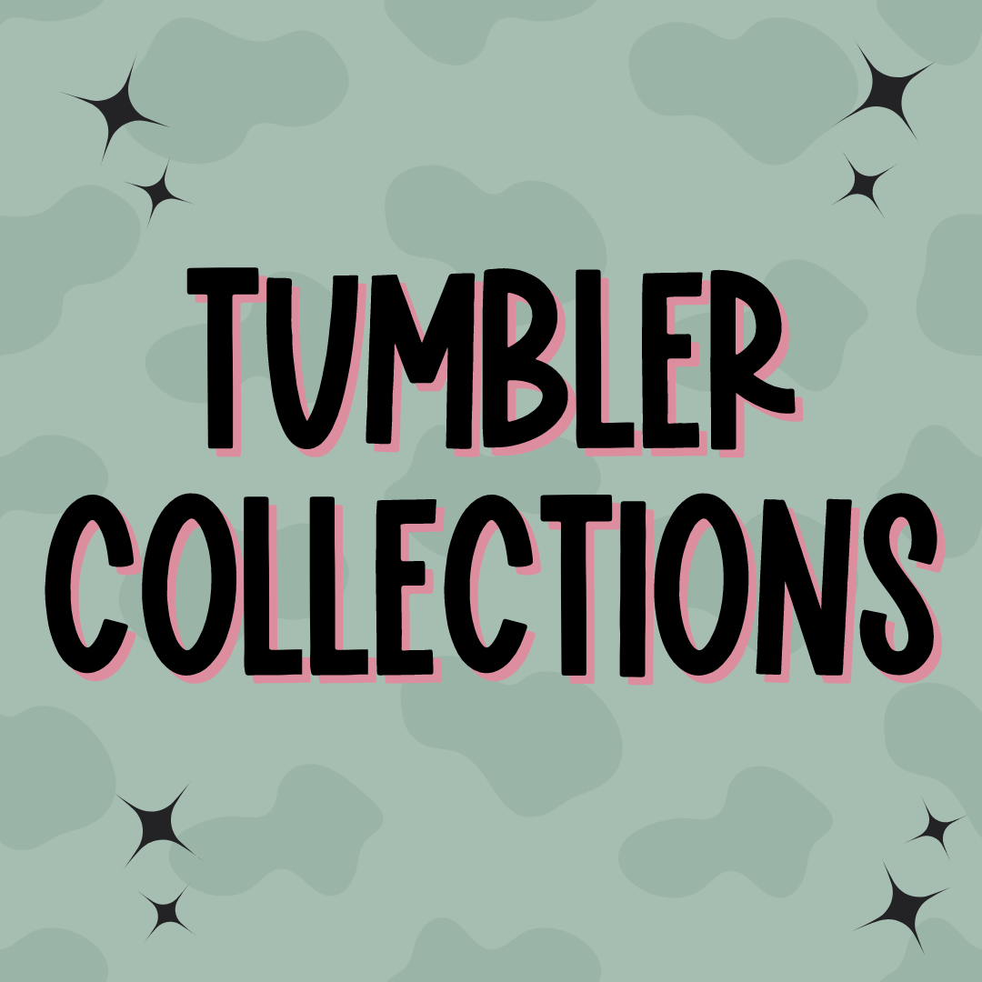 Tumbler Collections