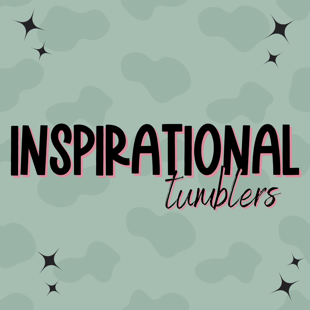 Inspirational Tumblers