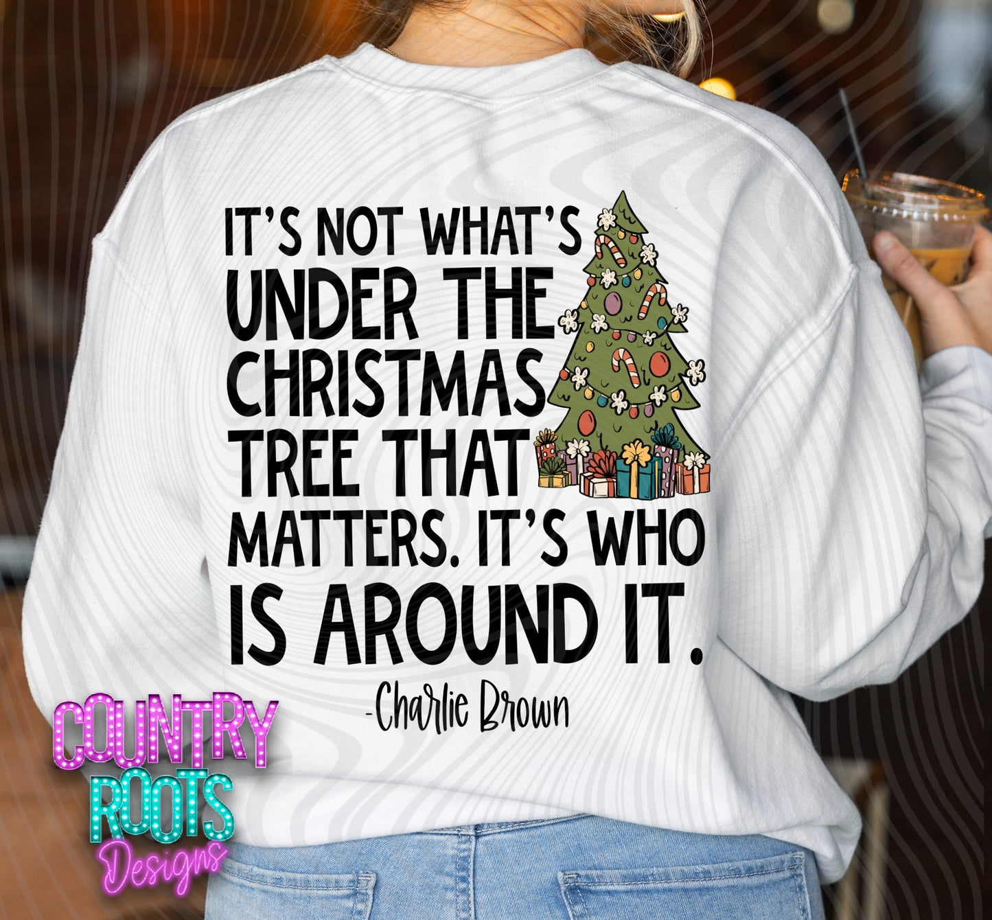 CB It's Not What's Under The Tree LS Tee (FRONT & BACK)