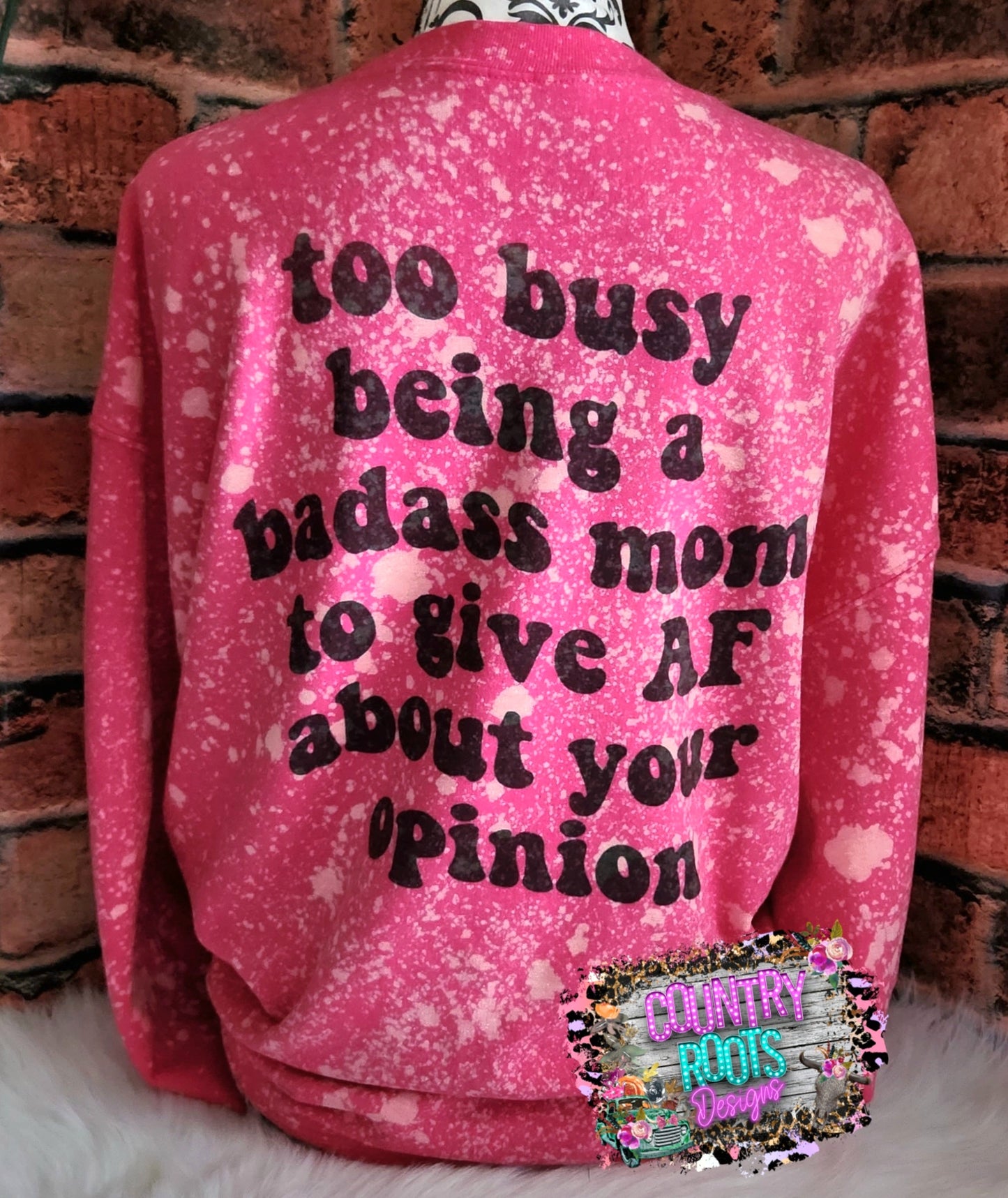 Too Busy Being A Badass Mom...