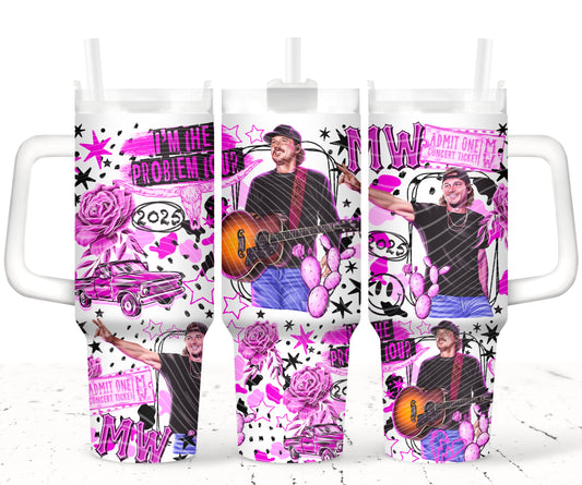 I'm The Problem_Pink 40oz Tumbler