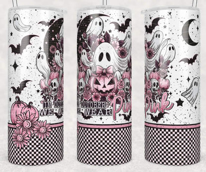 In October We Wear Pink/ Ghost 20oz Skinny Tumbler