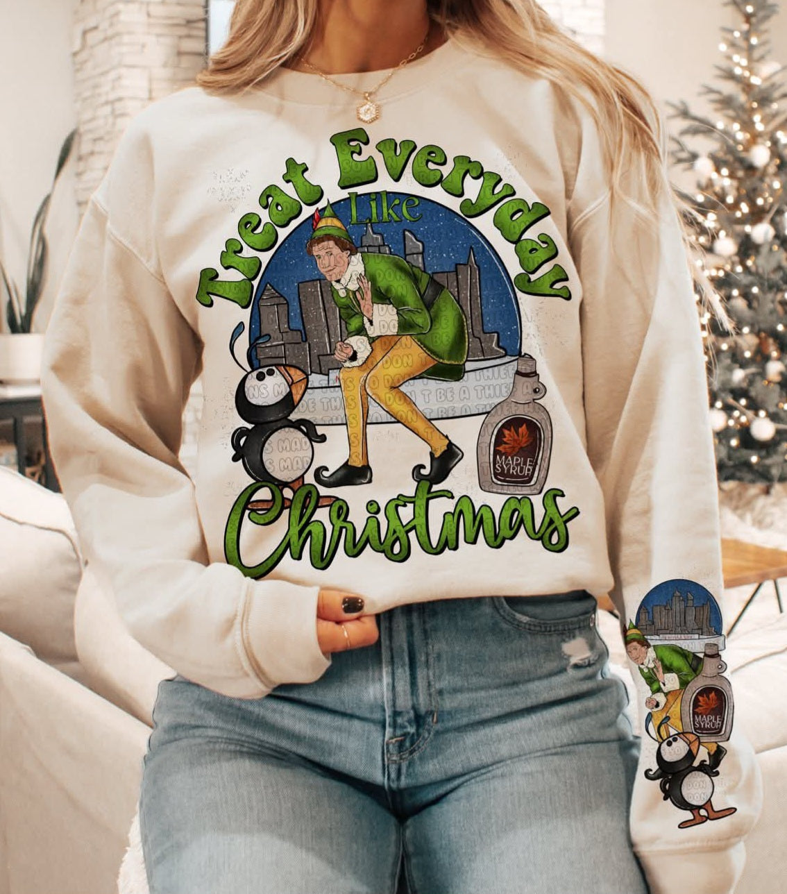 Treat Everyday Like Christmas Elf_