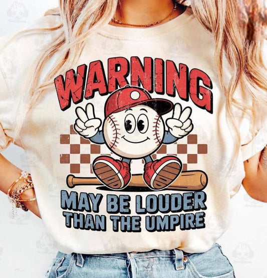 May Be Louder Than The Umpire Tee