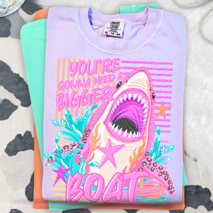 You're Gonna Need A Bigger Boat- Comfort Colors Tee