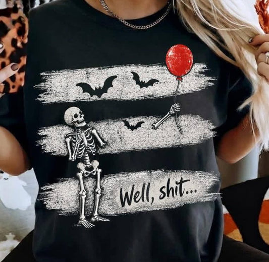 Well, Shit...Tee