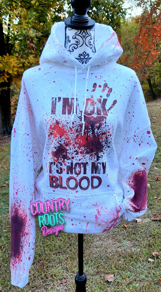 I'm Ok It's Not My Blood