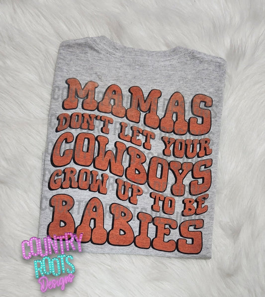 Mamas Don't Let Your Cowboys Grow Up To Be Babies (Kids)