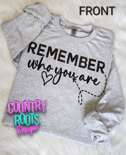 Remember Who You Are (Front & Back)