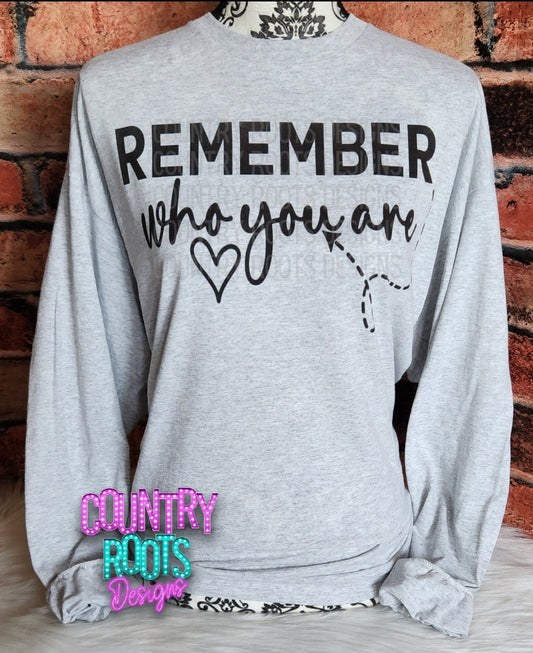 Remember Who You Are (Front & Back)