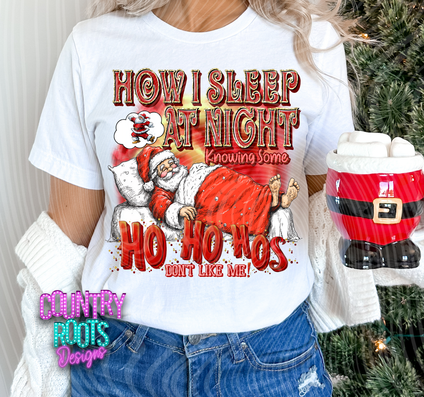 How I Sleep At Night-Ho Ho Hos Tee