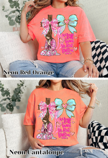 Because He First Loved Us- CC