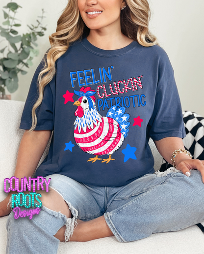 Feelin' Cluckin' Patriotic- Comfort Colors Tee