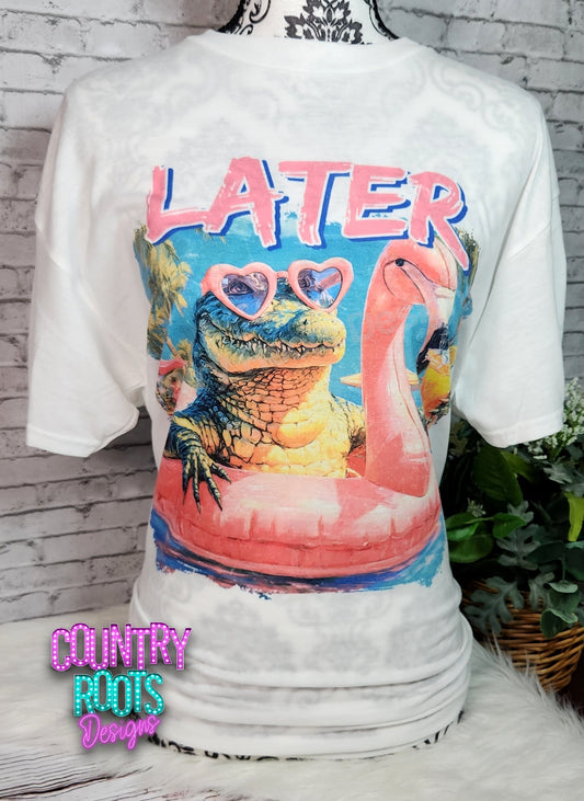 Later Gator Tee