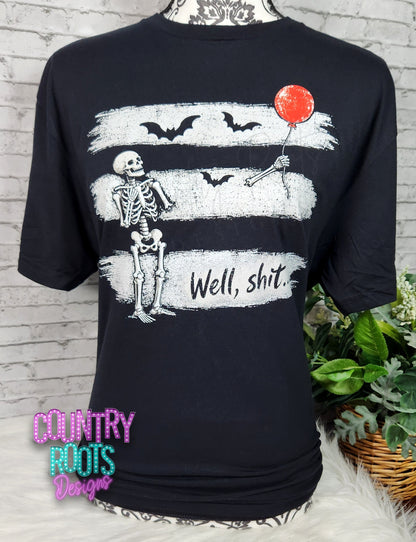 Well, Shit...Tee