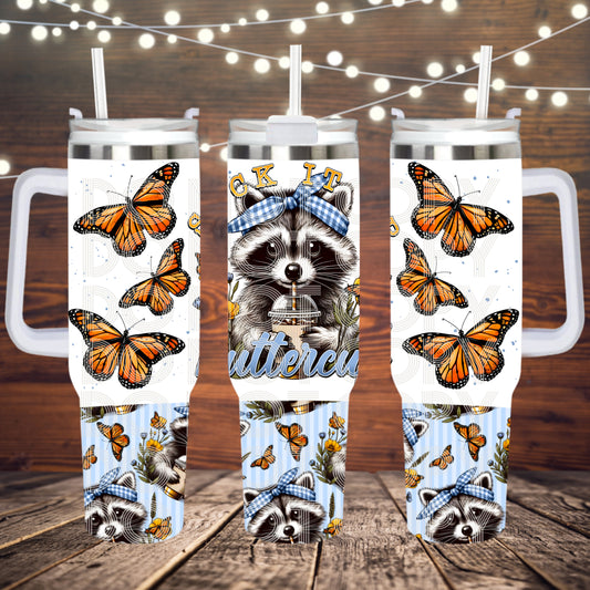 Suck It Up Buttercup 40oz Tumbler