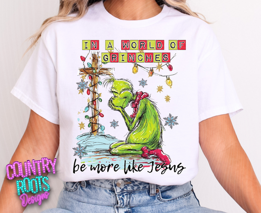 In A World Of Grinches Be More Like Jesus