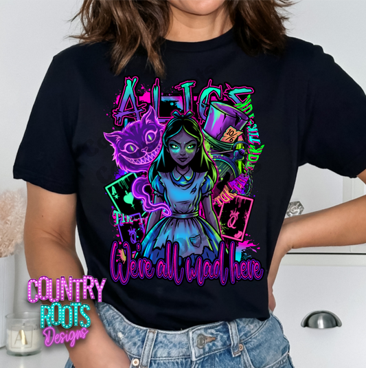 We're All Mad Here Tee