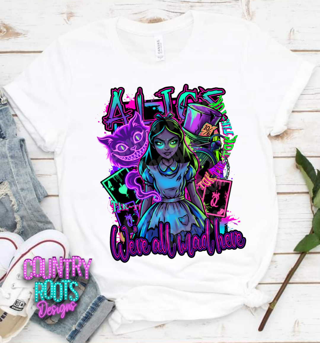 We're All Mad Here Tee