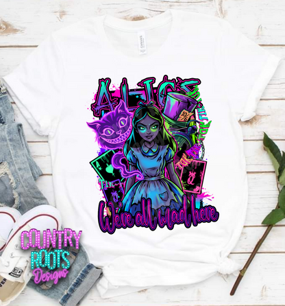 We're All Mad Here Tee