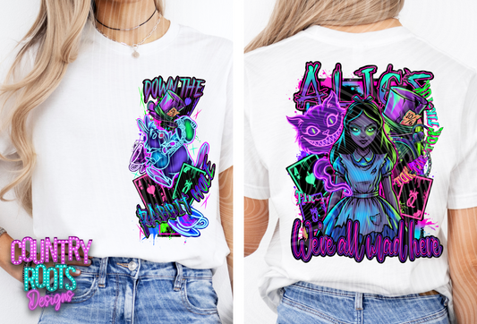 We're All Mad Here Tee Front & Back