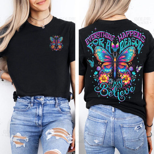 Everything Happens For A Reason Tee (Front & Back)