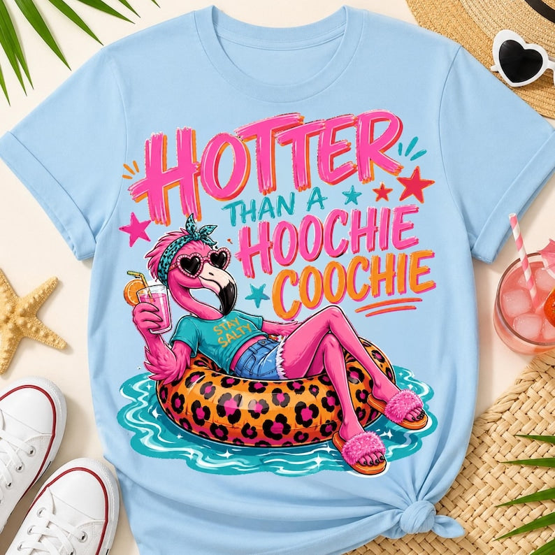 Hotter Than A Hoochie Coochie/ Flamingo- Comfort Colors Tee