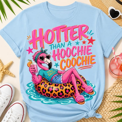 Hotter Than A Hoochie Coochie/ Flamingo- Comfort Colors Tee
