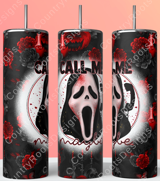Call Me Maybe 20oz Skinny Tumbler