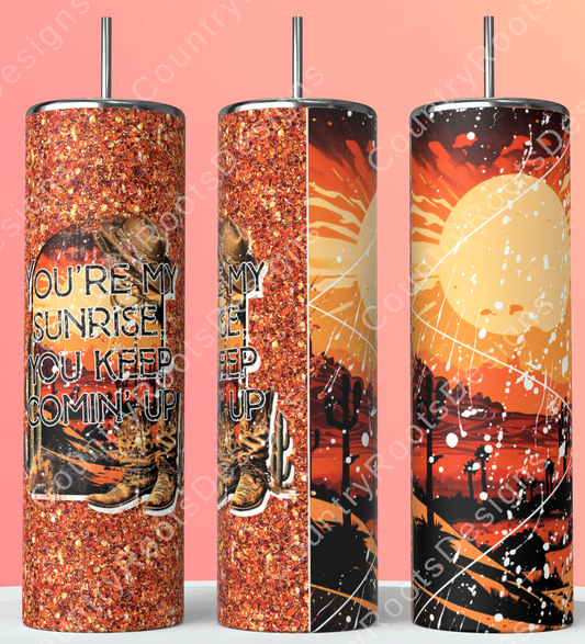 You're My Sunrise..20oz Skinny Tumbler