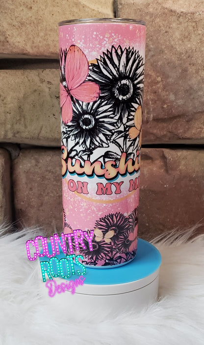 Sunshine On My Mind 20oz Skinny Tumbler