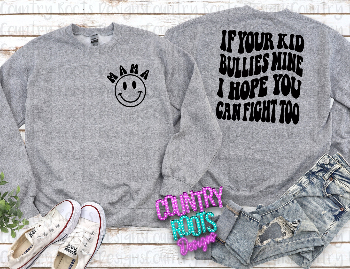 If Your Kid Bullies Mine... (Front & Back)