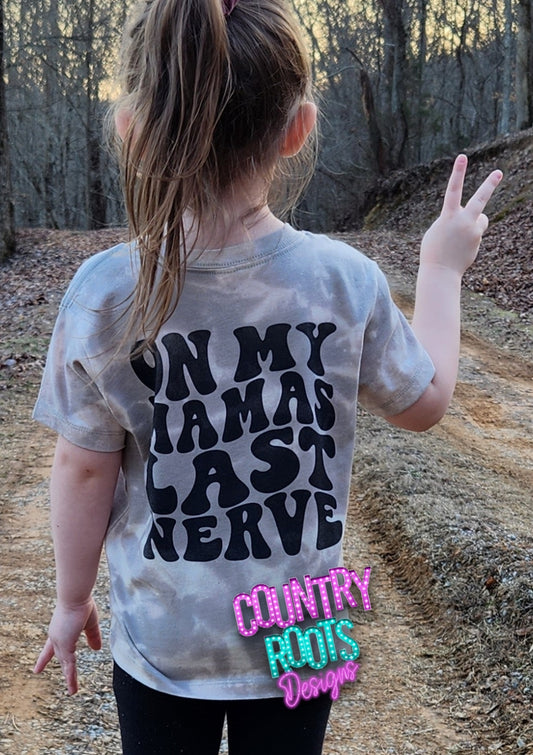On My Mamas Last Nerve (FRONT & BACK)